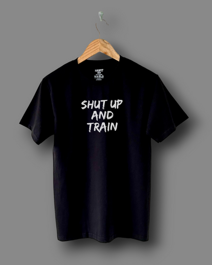 Playera Shut Up and Train >HABFIT SPORTSWEAR<